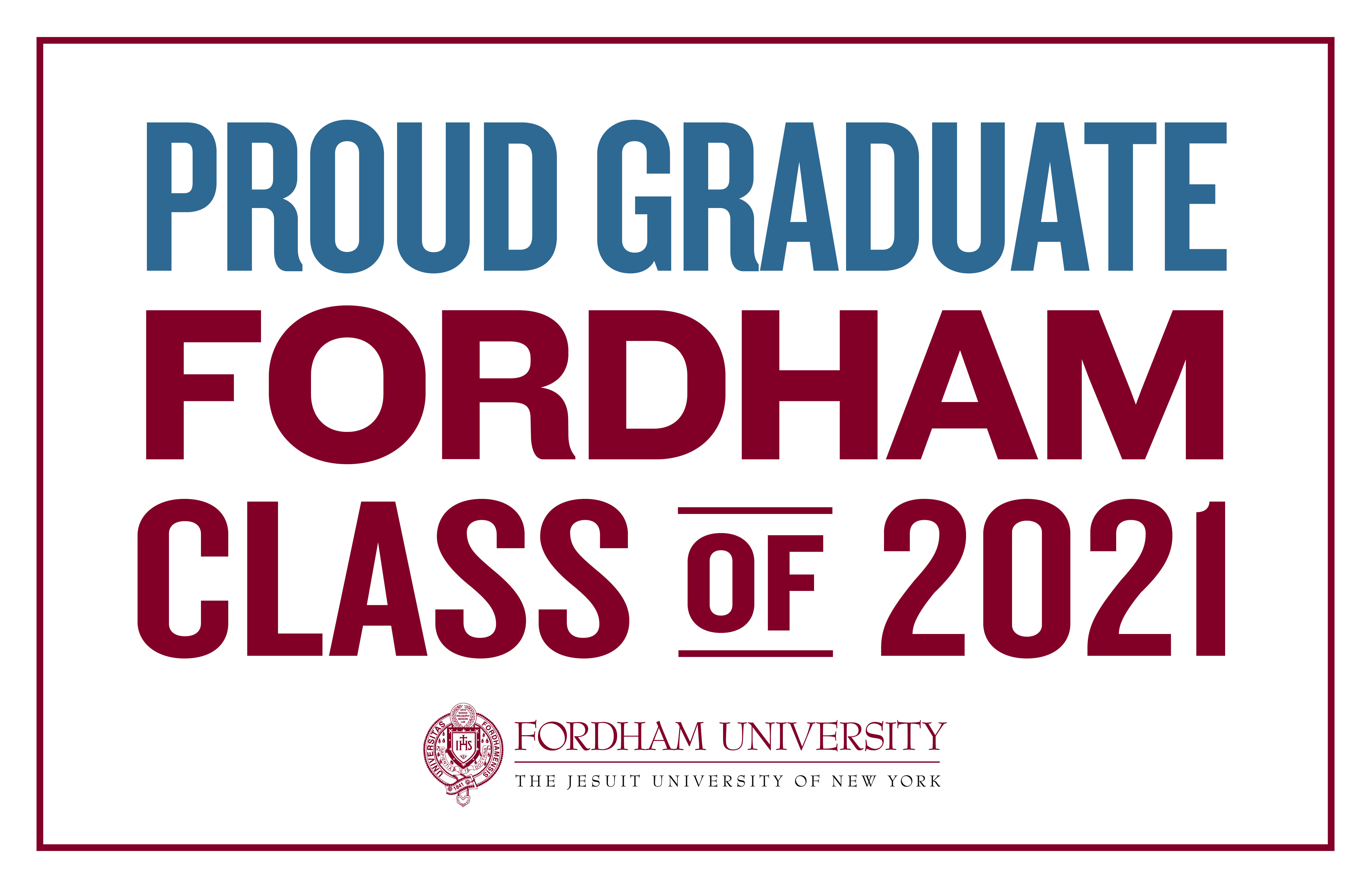 Fordham Commencement Lawn Sign with Proud Graduate in Blue and Fordham Class of 2021 in Red.