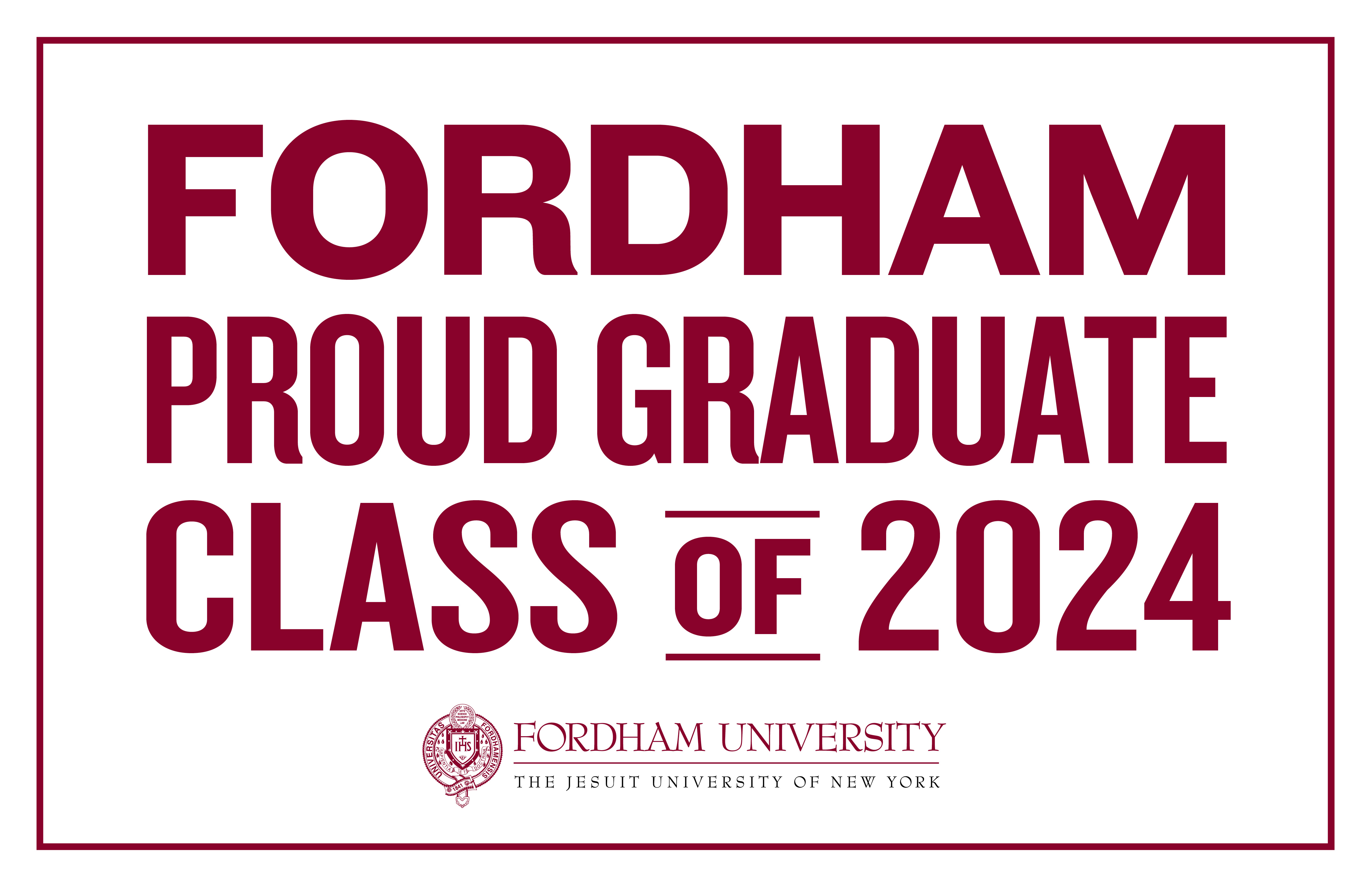 Fordham Proud Graduate Class of 2024 Lawn and Window sign