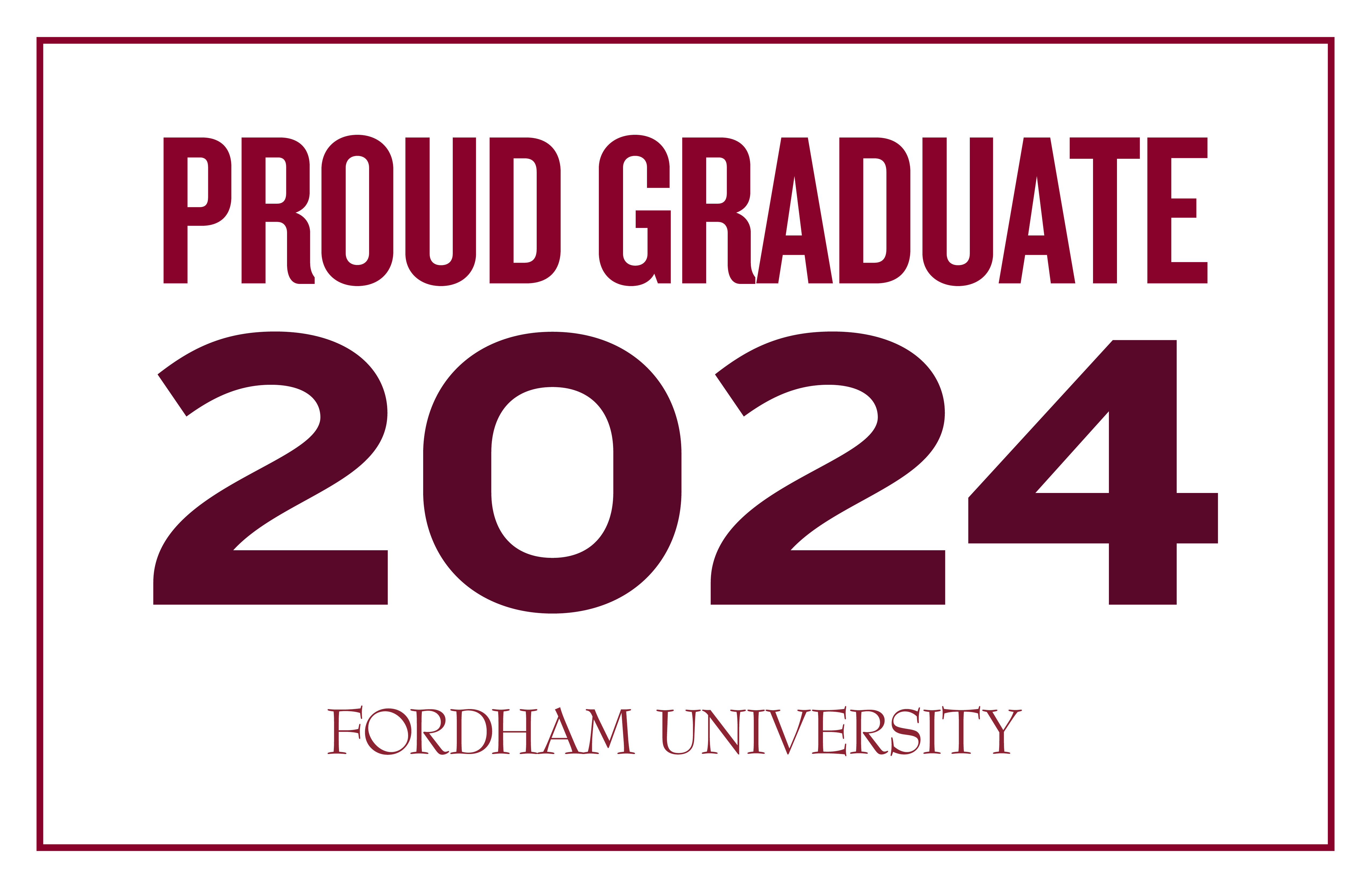 Fordham Proud Graduate 2024 Lawn and Window sign
