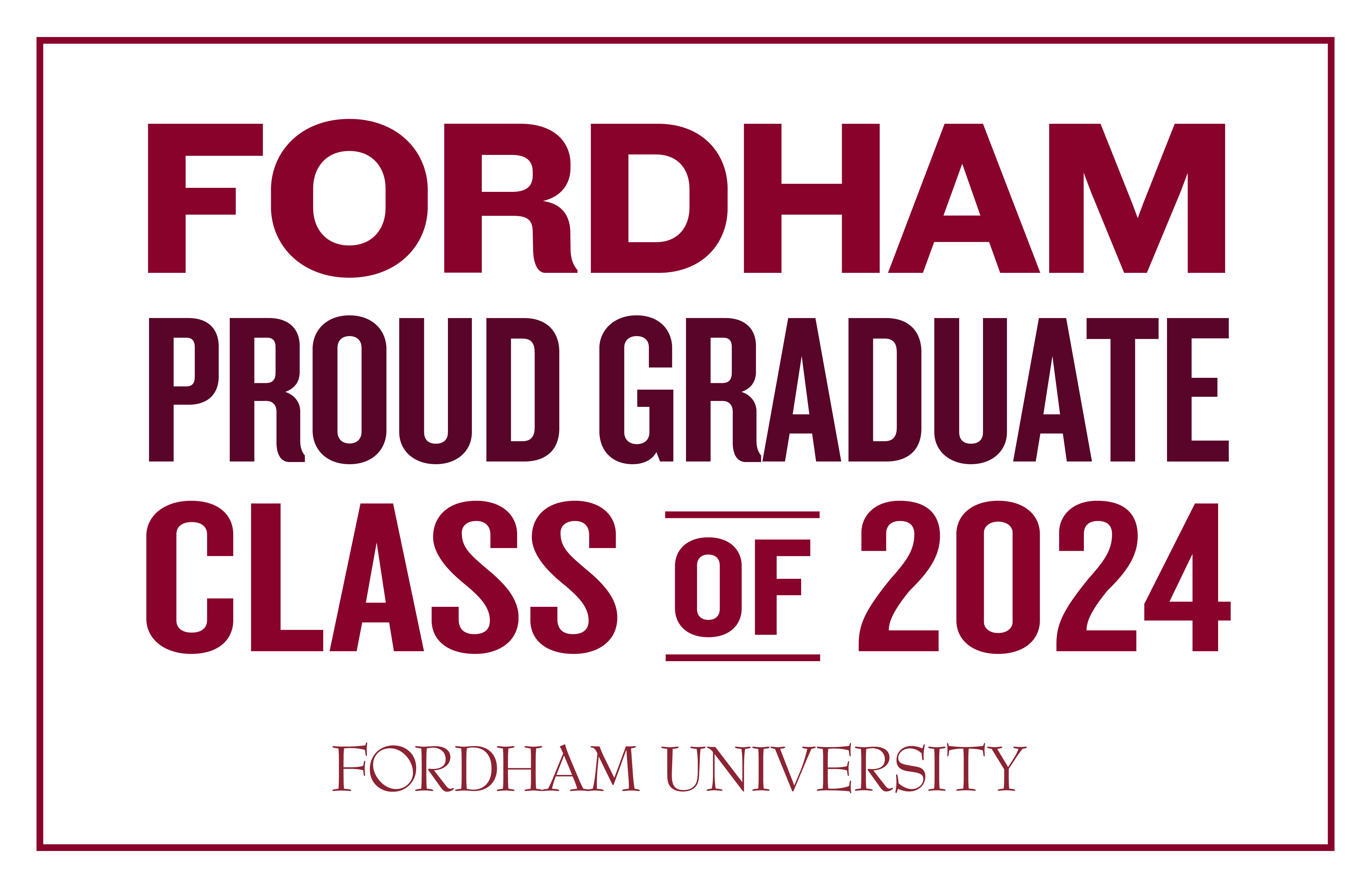 Fordham Proud Graduate Class of 2024 Lawn and Window sign on 2 lines