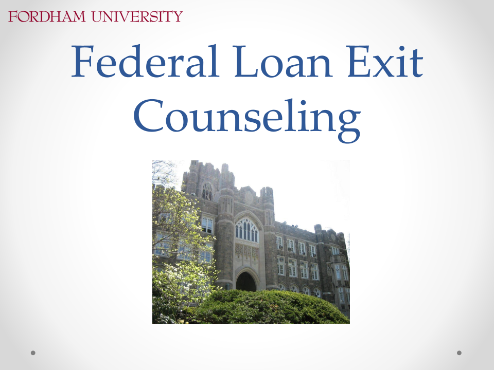 Fordham University Federal Loan Exit Counseling