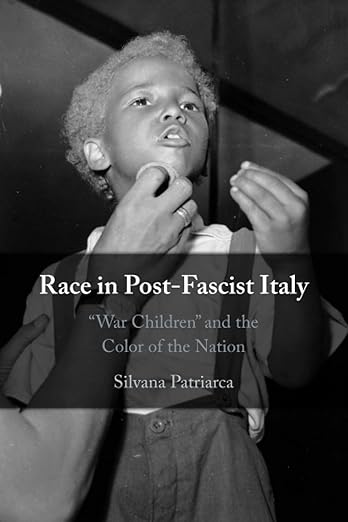 Silvana Patriarca Book Cover_Race in Postfascist Italy
