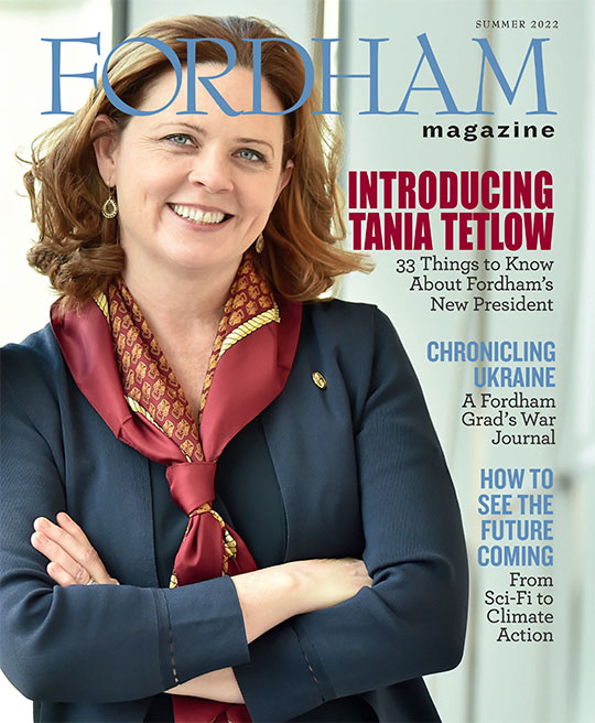 Fordham Magazine Summer 2022 cover: Introducing Tania Tetlow