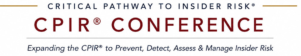 Critical Pathways to Insider Risk© Conference