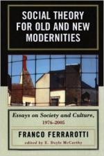 Social Theory for Old and New Modernities: Essays on Society and Culture - E. Doyle McCarthy