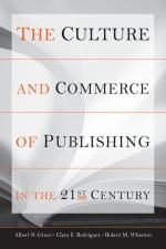 The Culture and Commerce of Publishing in the 21st Century - Clara Rodriguez